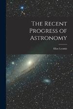 The Recent Progress of Astronomy