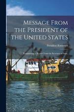 Message From the President of the United States: Transmitting a Report From the Secretary of State,