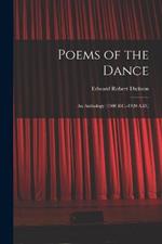 Poems of the Dance: An Anthology (1500 B.C.-1920 A.D.)