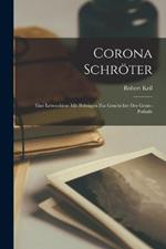 Corona Schroeter: Eine Lebenskizze mit Beitragen zur Geschichte der Genie-Periode