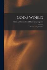 God's World: A Treatise on Spiritualism