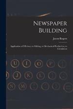 Newspaper Building: Application of Efficiency to Editing, to Mechanical Production, to Circulation