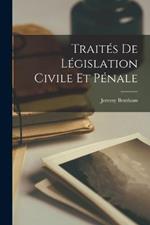 Traites de Legislation Civile et Penale