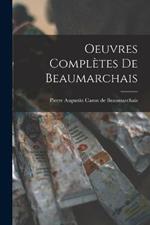 Oeuvres Completes de Beaumarchais