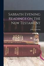 Sabbath Evening Readings on the New Testament