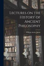 Lectures on the History of Ancient Philosophy