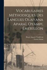 Vocabulaires Methodiques des Langues Ouayana Aparai, Oyampi, Emerillon
