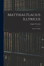 Matthias Flacius Illyricus: Eine Vorlesung