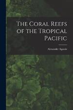 The Coral Reefs of the Tropical Pacific