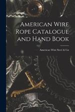 American Wire Rope Catalogue and Hand Book