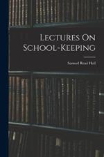 Lectures On School-Keeping