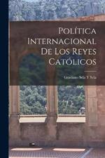 Política Internacional De Los Reyes Católicos