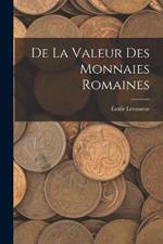 De La Valeur Des Monnaies Romaines