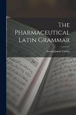 The Pharmaceutical Latin Grammar