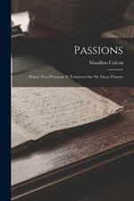 Passions: Primes Vers D'Amour Et Variations Sur De Vieux Themes