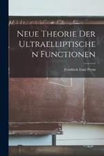 Neue Theorie Der Ultraelliptischen Functionen