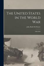 The United States in the World War: 1918-1920