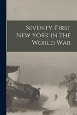 Seventy-First New York in the World War