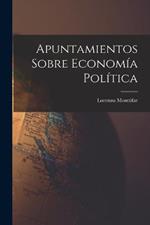 Apuntamientos Sobre Economía Política