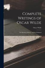 Complete Writings of Oscar Wilde: The Duchess of Padua. an Ideal Husband