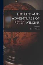 The Life and Adventures of Peter Wilkins