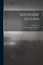 Beginners' Algebra