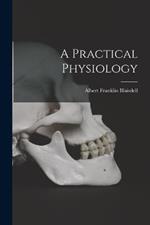 A Practical Physiology