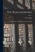 Die Realisierung: Ein Beitrag Zur Grundlegung Der Realwissenschaften; Volume 1