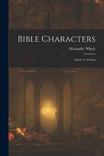 Bible Characters: Adam to Achnan