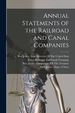 Annual Statements of the Railroad and Canal Companies