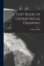 A Text Book of Geometrical Drawing