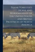 Frank Forester's Horse and Horsemanship of the United States and British Provinces of North America; Volume II