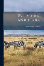 Everything About Dogs