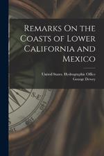 Remarks On the Coasts of Lower California and Mexico