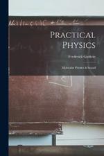 Practical Physics: Molecular Physics & Sound