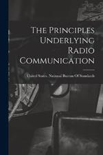 The Principles Underlying Radio Communication