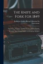 The Knife and Fork for 1849: Laid by the 