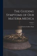 The Guiding Symptoms of Our Materia Medica; Volume 3