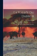 La Vallée Du Darror: Voyage Aux Pays Çomalis (Afrique Orientale)