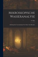 Mikroskopische Wasseranalyse: Anleitung Zur Untersuchung Von Trink- Und Abwasser