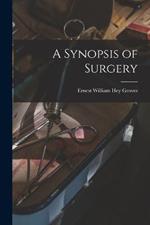 A Synopsis of Surgery