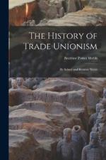 The History of Trade Unionism: By Sidney and Beatrice Webb