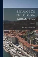 Estudos De Philologia Mirandesa; Volume 1