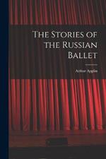 The Stories of the Russian Ballet