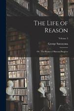 The Life of Reason; or, The Phases of Human Progress; Volume 3