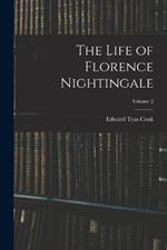 The Life of Florence Nightingale; Volume 2