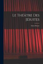 Le théâtre des Jésuites