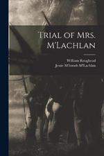 Trial of Mrs. M'Lachlan