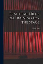 Practical Hints on Training for the Stage