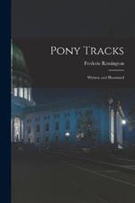 Pony Tracks: Written and Illustrated